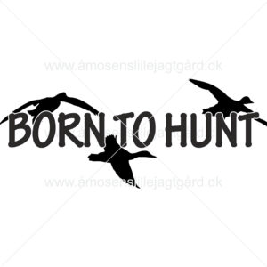 Folie-/Strygemærke - Born to hunting